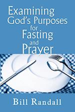 Examining God's Purposes for Fasting and Prayer