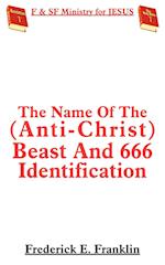 The Name Of The (Anti-Christ) Beast And 666 Identification