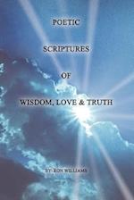 Poetic Scriptures of Wisdom, Love and Truth