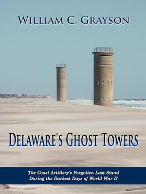 Delaware's Ghost Towers