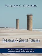 Delaware's Ghost Towers