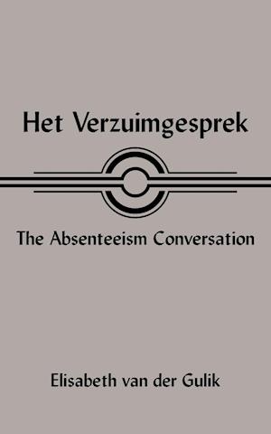 Het Verzuimgesprek the Absenteeism Conversation