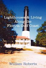 Lighthouses and Living Along the Florida Gulf Coast