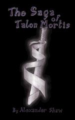 The Saga of Talon Mortis