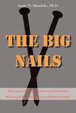 The Big Nails: What would BIG NAILS mean to an Individual? What would Big NAILS mean to different Peoples? 