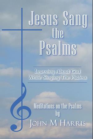 Jesus Sang the Psalms