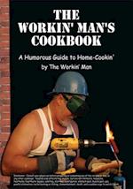 Workin' Man's Cookbook