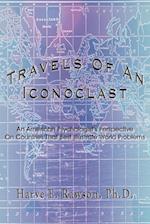 Travels Of An Iconoclast