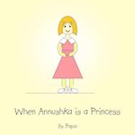 When Annushka Is a Princess