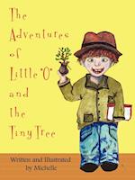 The Adventures of Little "O" and the Tiny Tree