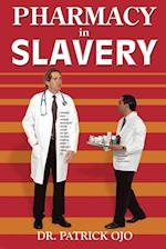 Pharmacy In Slavery