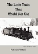 The Little Train That Would Not Die