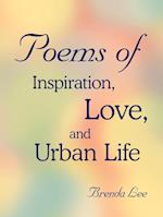 Poems of Inspiration, Love, and Urban Life