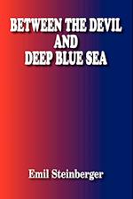 Between the Devil and Deep Blue Sea