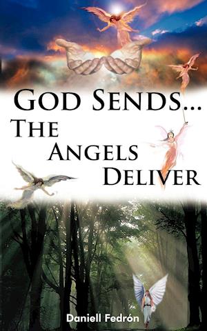 God Sends...The Angels Deliver