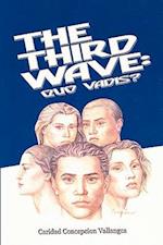 The Third Wave: Quo Vadis? 