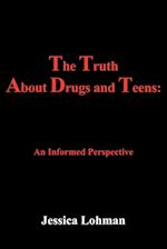 The Truth About Drugs and Teens