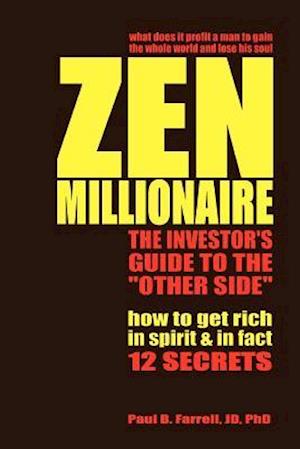 Zen Millionaire: The Investor's Guide to the Other Side