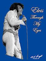 Elvis - Through My Eyes