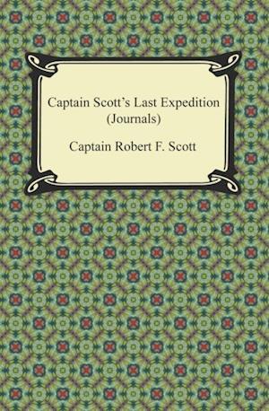 Captain Scott's Last Expedition (Journals)