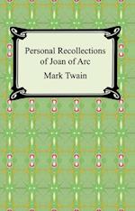 Personal Recollections of Joan of Arc