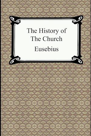 The History of the Church (The Church History of Eusebius)