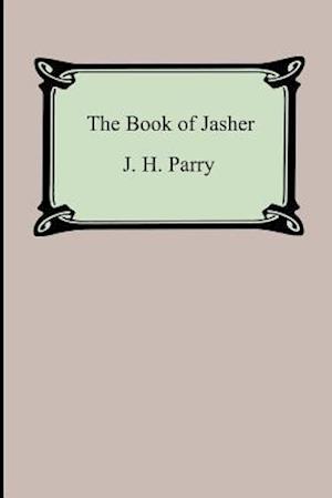 The Book of Jasher (Referred to in Joshua and Second Samuel)