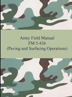 Army Field Manual FM 5-436 (Paving and Surfacing Operations)