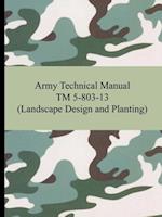 Army Technical Manual TM 5-803-13 (Landscape Design and Planting)