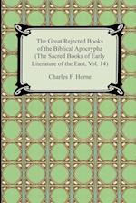 The Great Rejected Books of the Biblical Apocrypha (the Sacred Books of Early Literature of the East, Vol. 14)