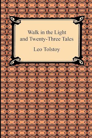 Walk in the Light and Twenty-Three Tales