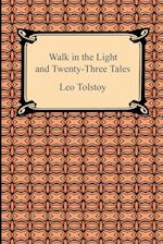 Walk in the Light and Twenty-Three Tales