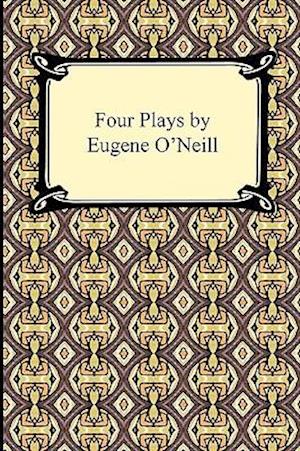 Four Plays by Eugene O'Neill