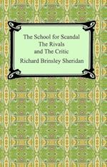 School for Scandal, The Rivals, and The Critic