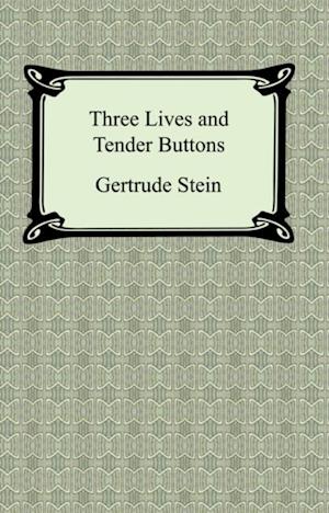 Three Lives and Tender Buttons