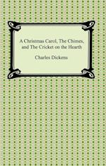 Christmas Carol, The Chimes, and The Cricket on the Hearth