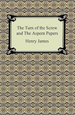 Turn of the Screw and The Aspern Papers