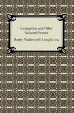 Evangeline and Other Selected Poems