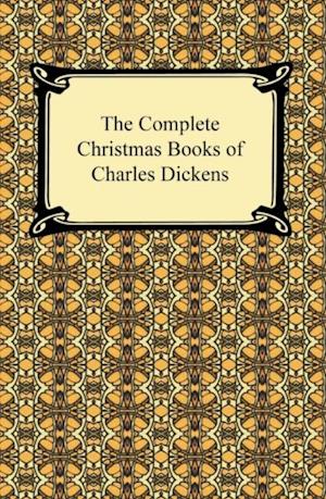 Complete Christmas Books of Charles Dickens