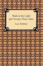 Walk in the Light and Twenty-Three Tales