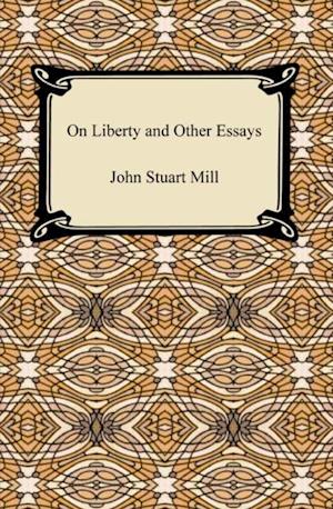 On Liberty and Other Essays