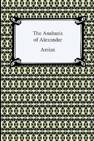 The Anabasis of Alexander