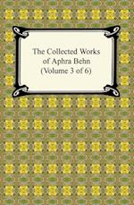 Collected Works of Aphra Behn (Volume 3 of 6)