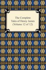 Complete Tales of Henry James (Volume 12 of 12)