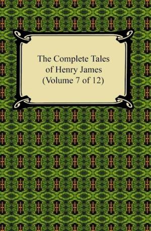 Complete Tales of Henry James (Volume 7 of 12)