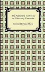 The Admirable Bashville; or, Constancy Unrewarded