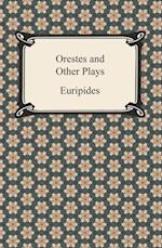 Orestes and Other Plays