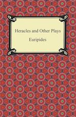 Heracles and Other Plays