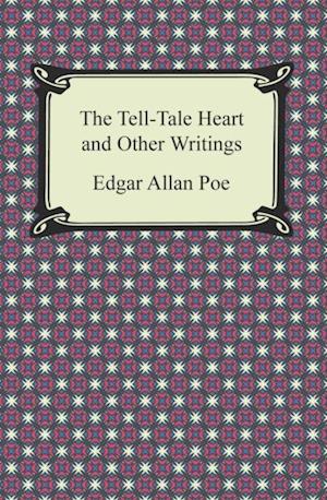 Tell-Tale Heart and Other Writings