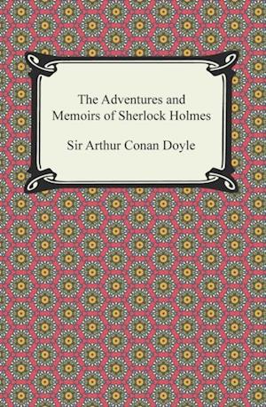 Adventures and Memoirs of Sherlock Holmes